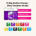 (All) 12 Zodiac Big Energy 20oz Tumbler Wrap – Digital Download